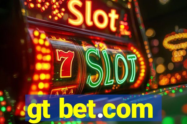 gt bet.com